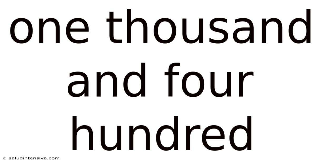 One Thousand And Four Hundred