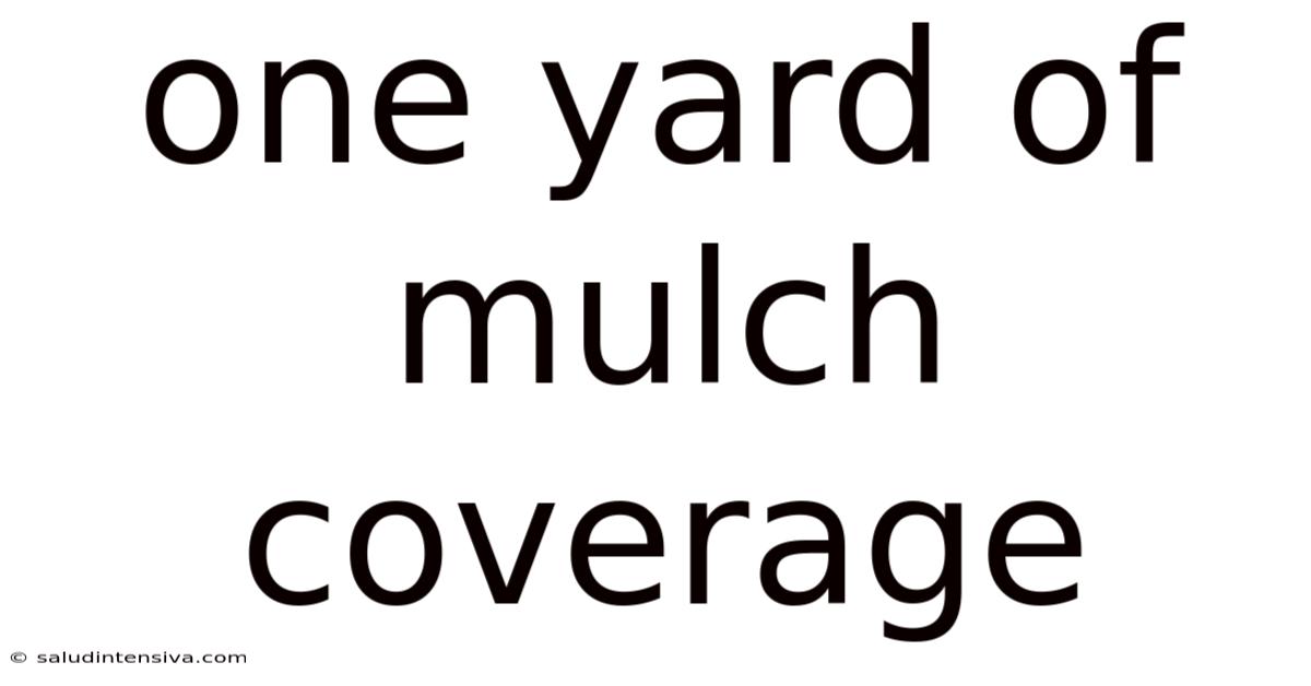 One Yard Of Mulch Coverage