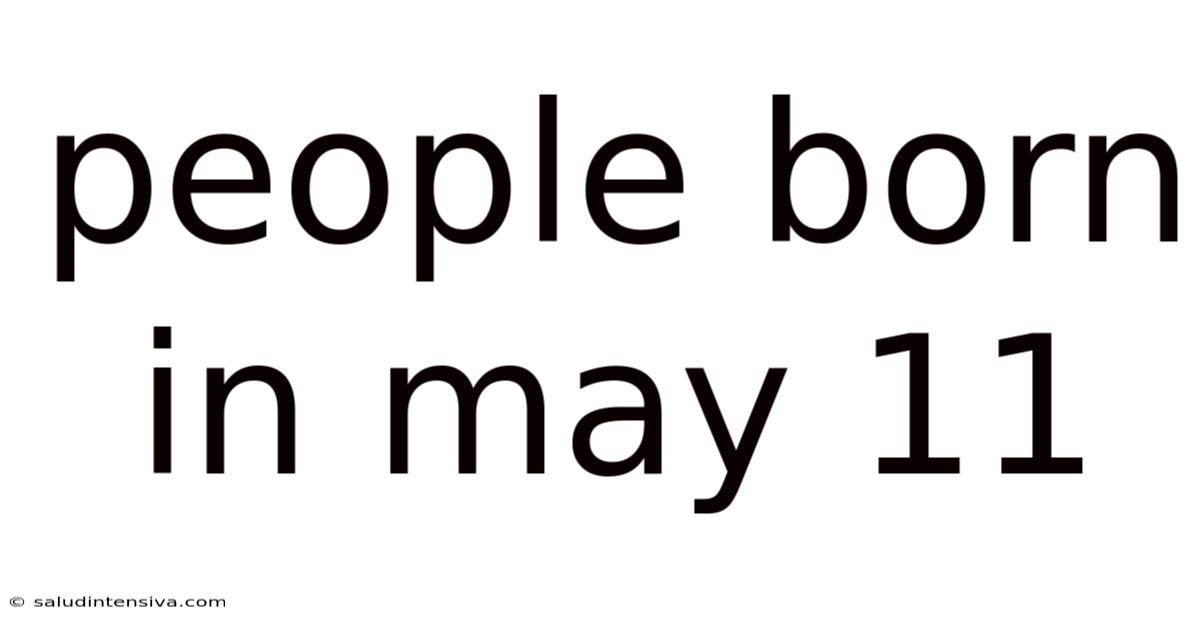 People Born In May 11