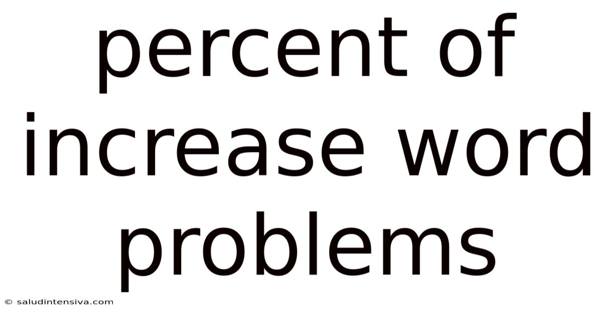Percent Of Increase Word Problems