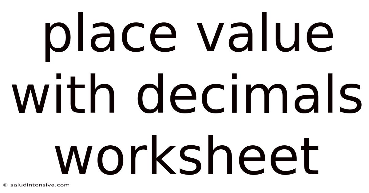 Place Value With Decimals Worksheet