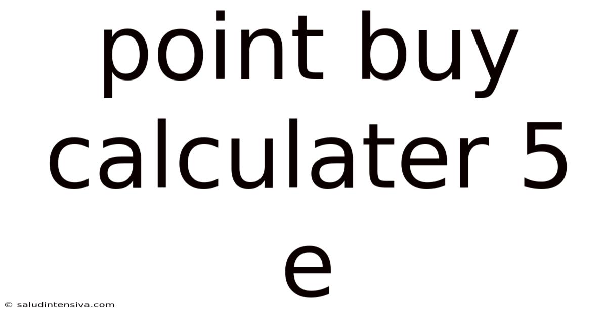 Point Buy Calculater 5 E