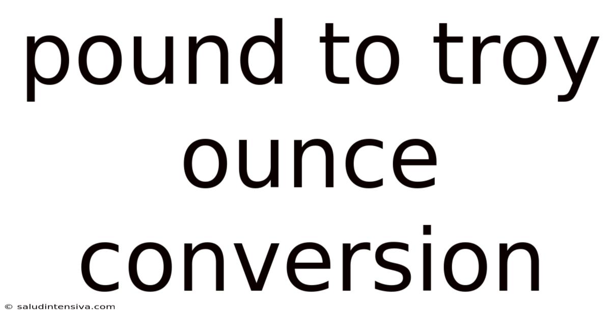 Pound To Troy Ounce Conversion