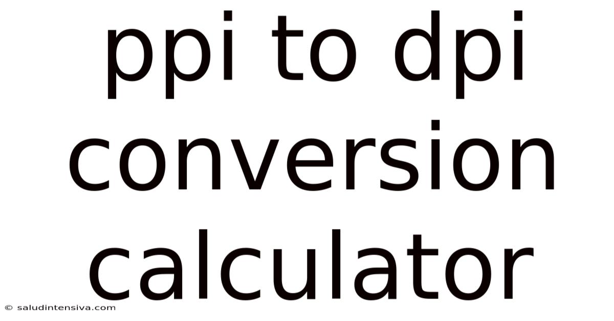 Ppi To Dpi Conversion Calculator