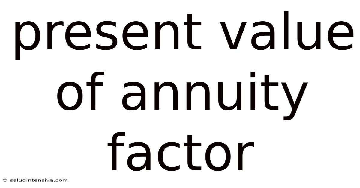 Present Value Of Annuity Factor