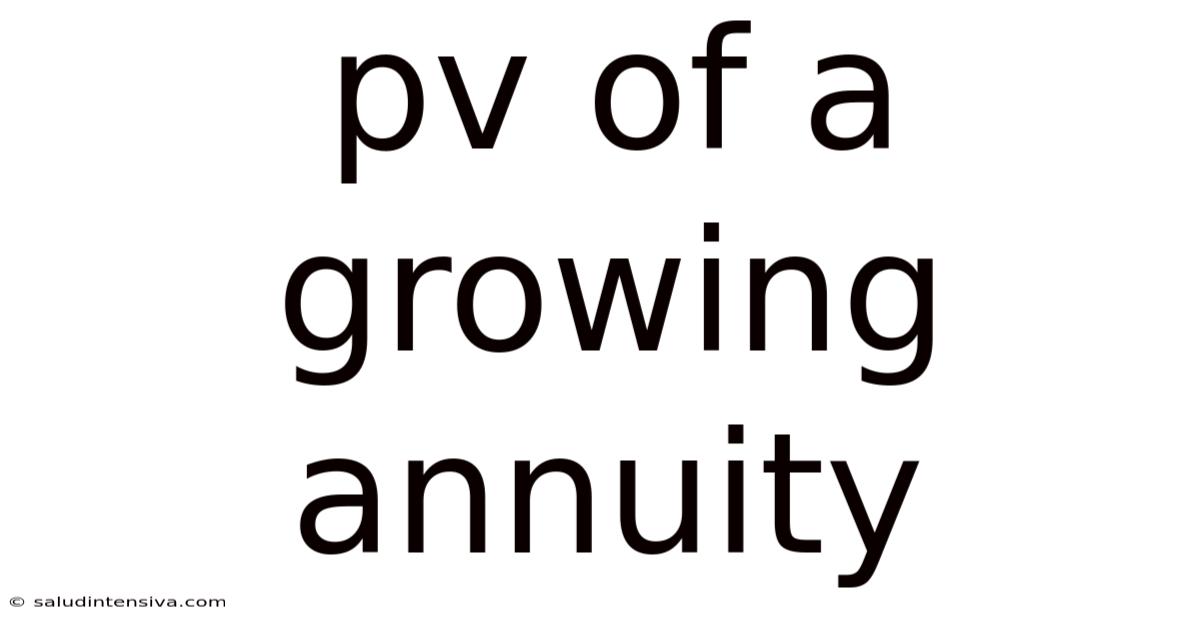 Pv Of A Growing Annuity