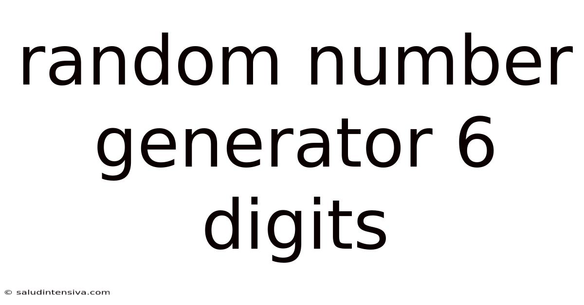 Random Number Generator 6 Digits