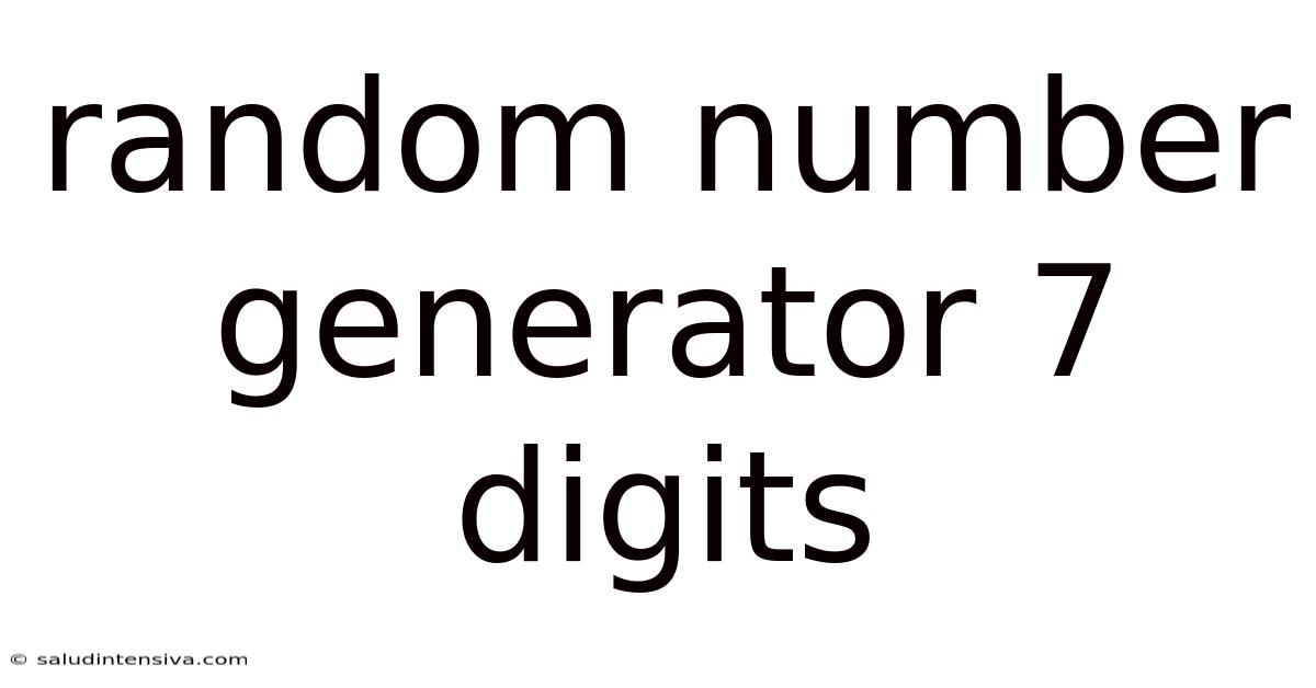 Random Number Generator 7 Digits