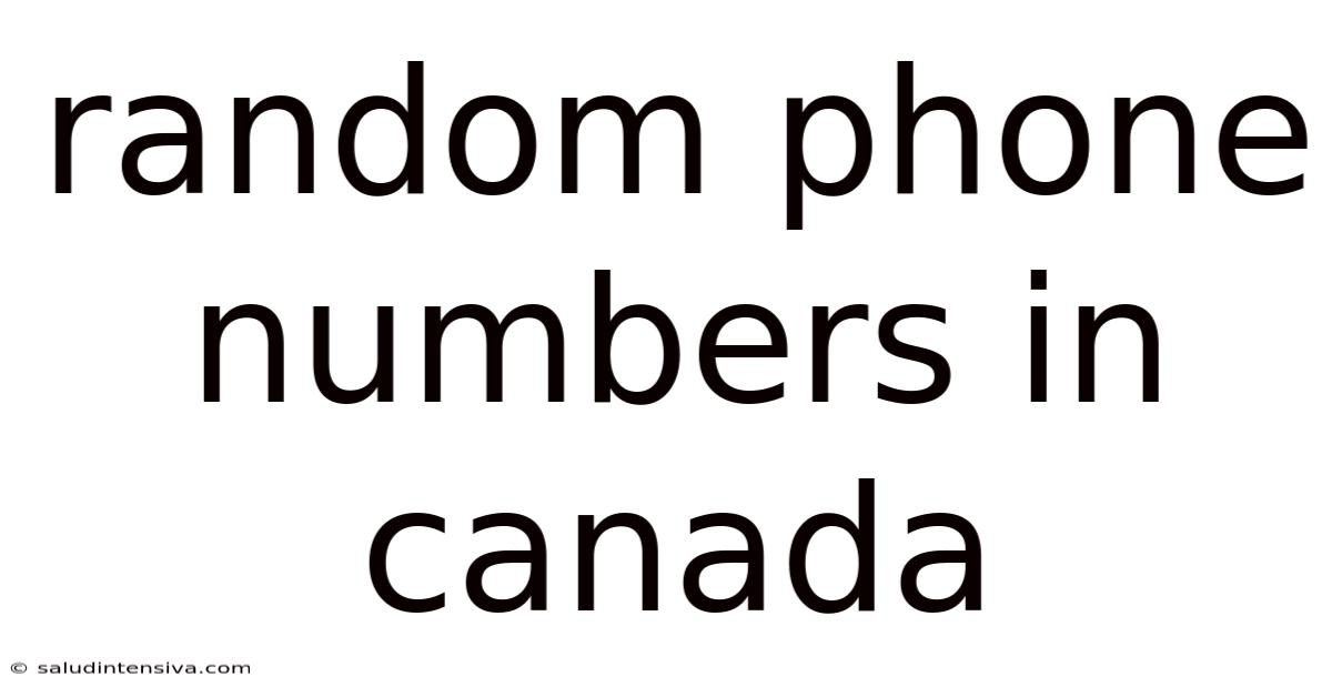 Random Phone Numbers In Canada
