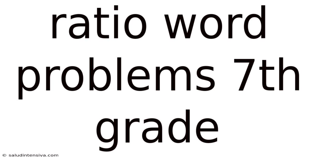 Ratio Word Problems 7th Grade