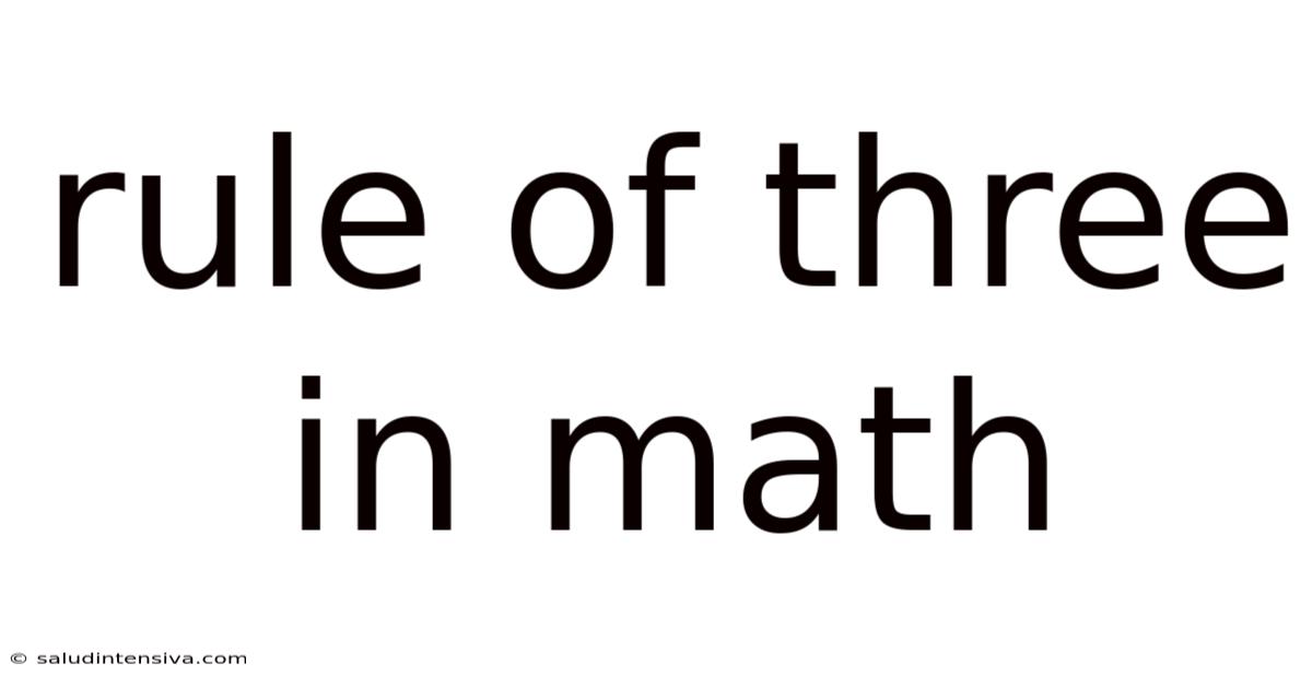 Rule Of Three In Math
