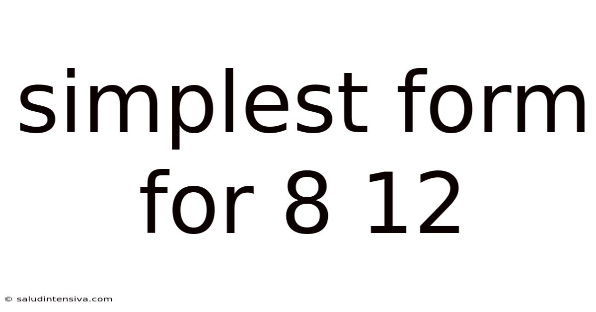 Simplest Form For 8 12