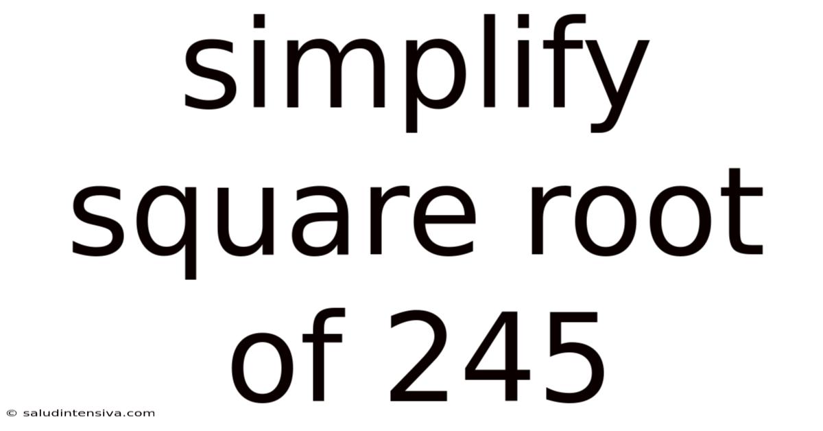 Simplify Square Root Of 245