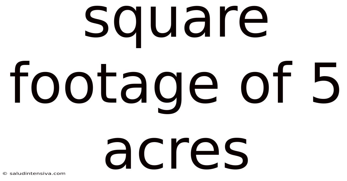 Square Footage Of 5 Acres