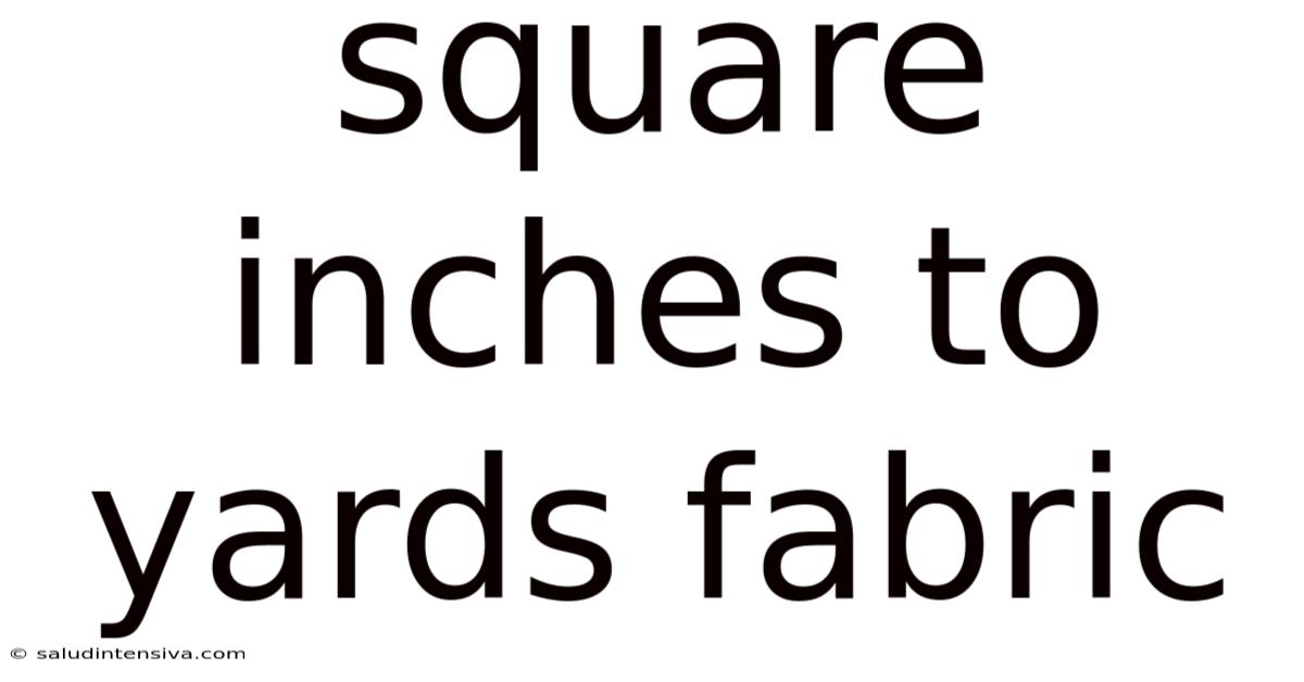 Square Inches To Yards Fabric