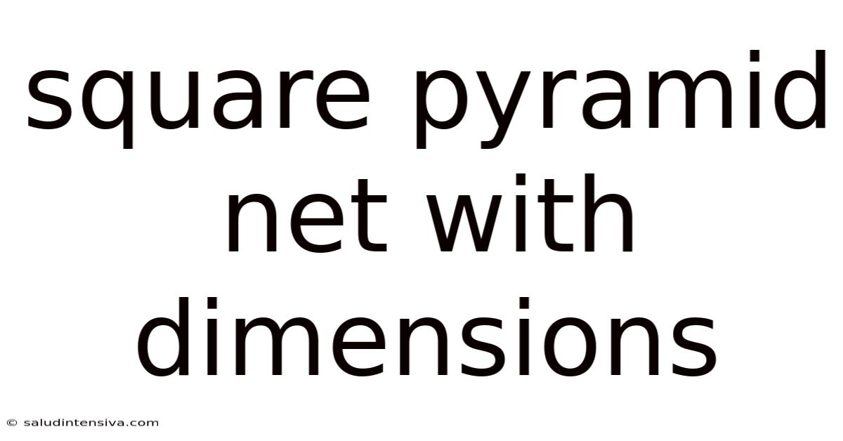 Square Pyramid Net With Dimensions