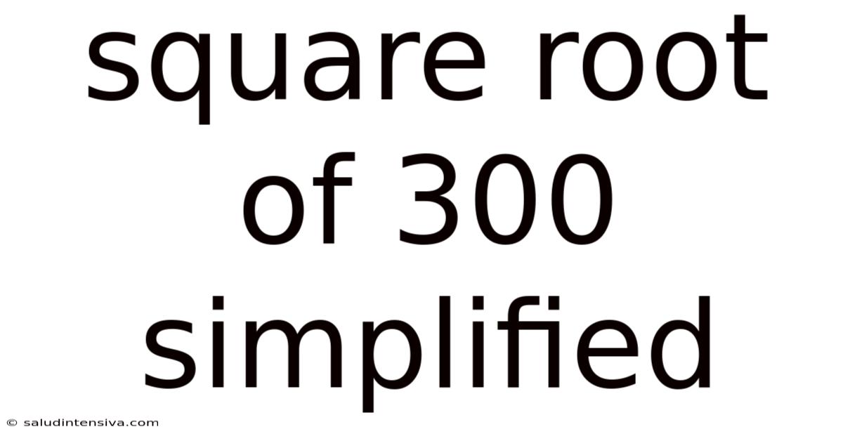 Square Root Of 300 Simplified