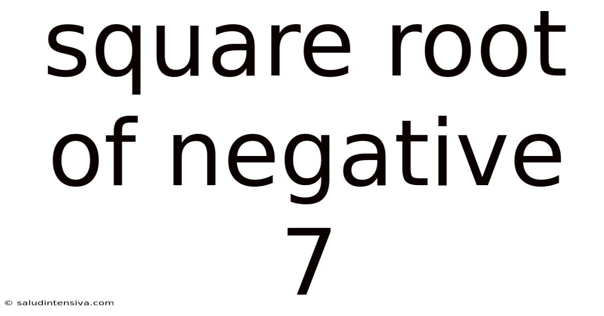 Square Root Of Negative 7