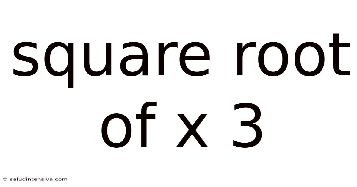Square Root Of X 3