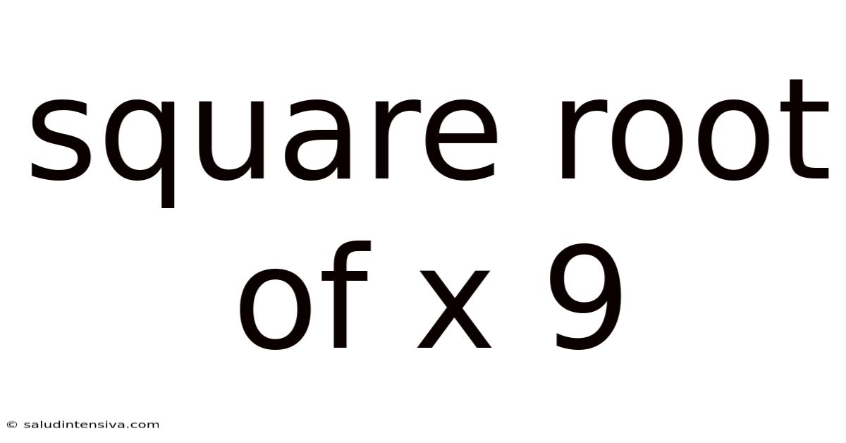 Square Root Of X 9