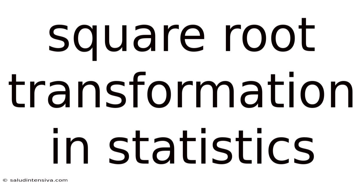Square Root Transformation In Statistics