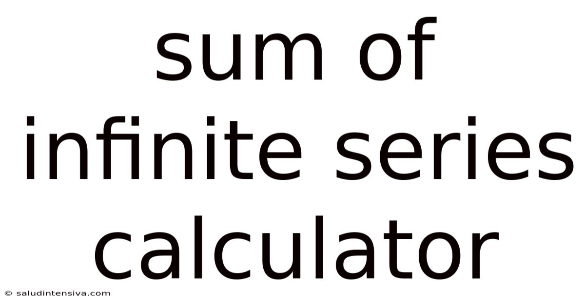 Sum Of Infinite Series Calculator