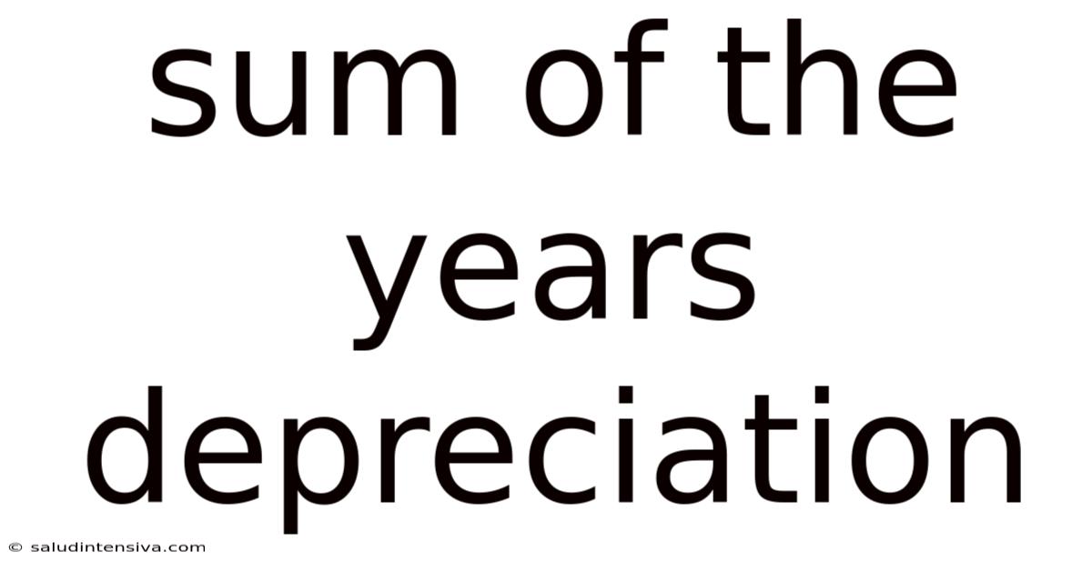 Sum Of The Years Depreciation