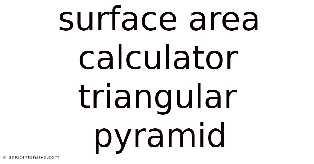 Surface Area Calculator Triangular Pyramid