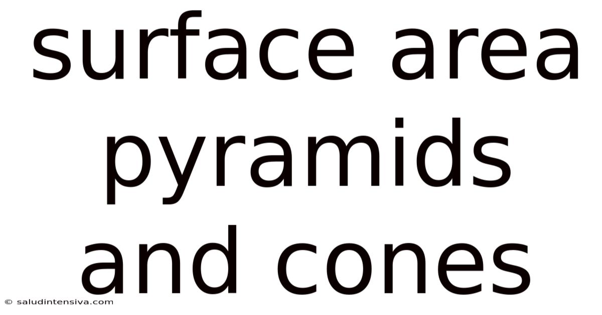 Surface Area Pyramids And Cones