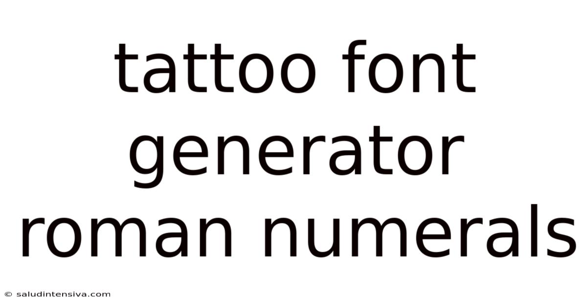 Tattoo Font Generator Roman Numerals