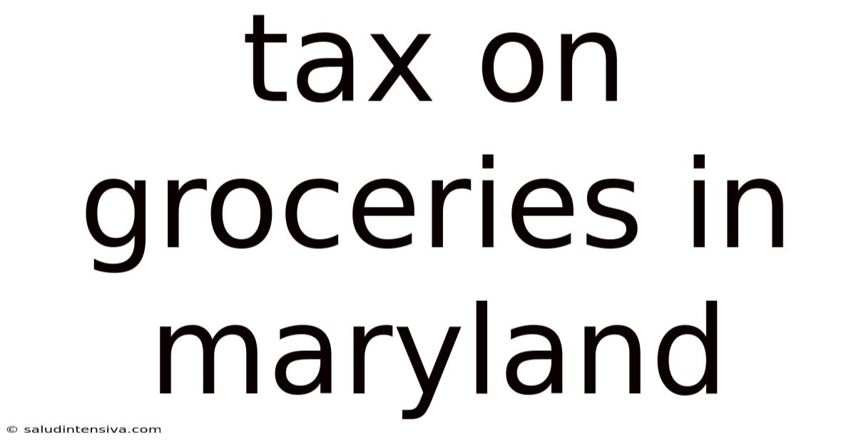 Tax On Groceries In Maryland
