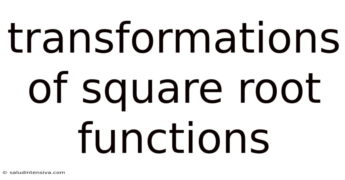 Transformations Of Square Root Functions