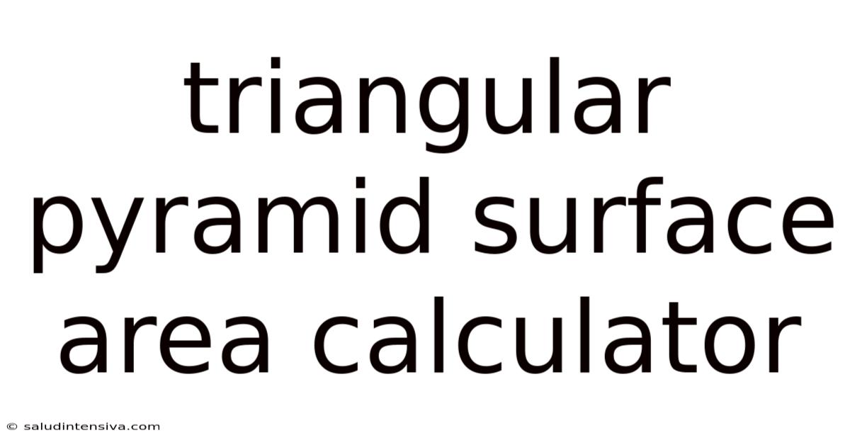 Triangular Pyramid Surface Area Calculator