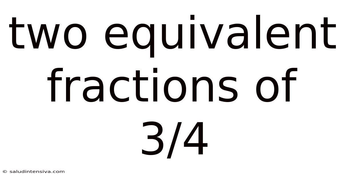 Two Equivalent Fractions Of 3/4
