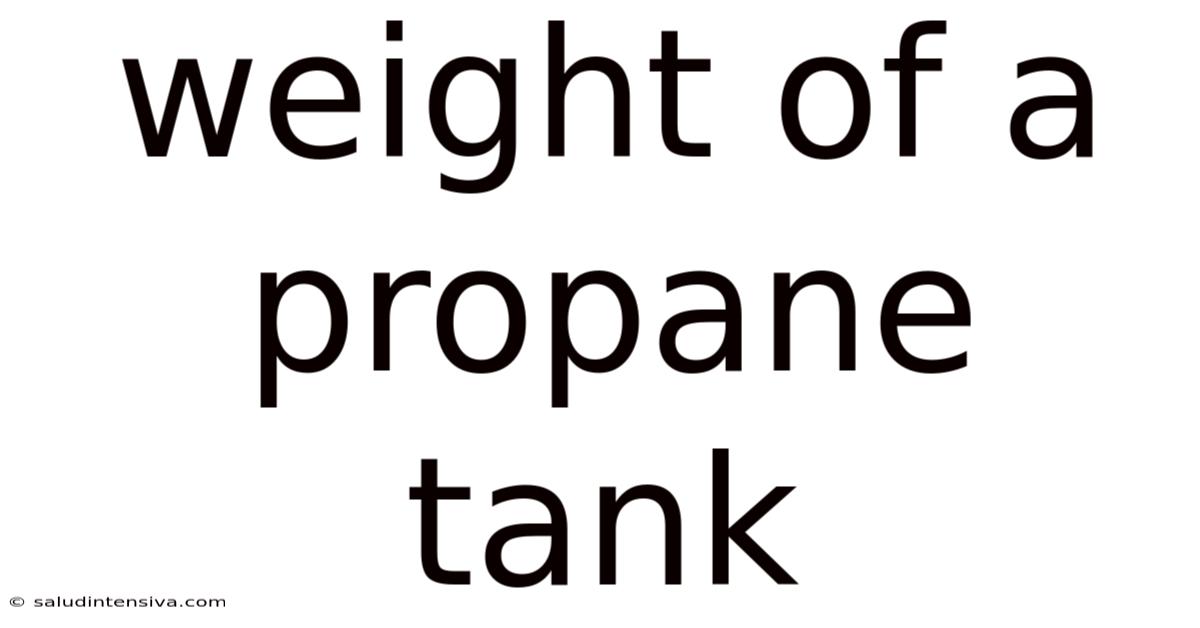 Weight Of A Propane Tank