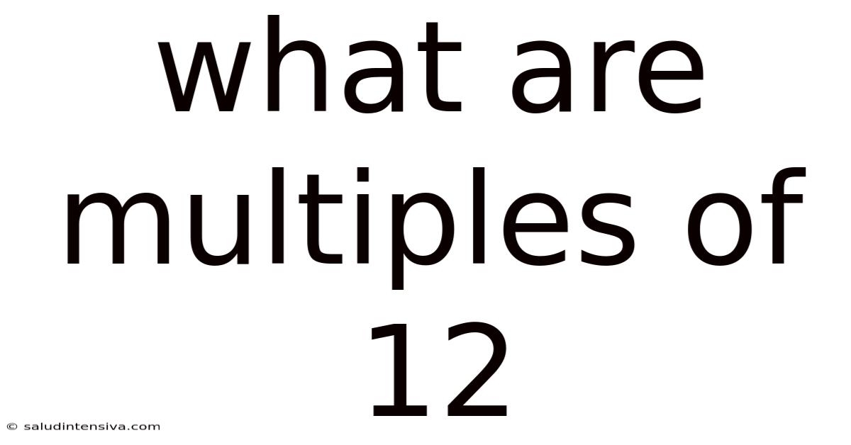 What Are Multiples Of 12