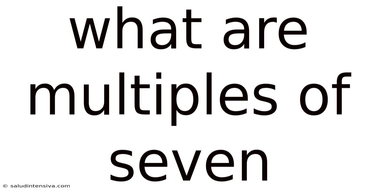 What Are Multiples Of Seven