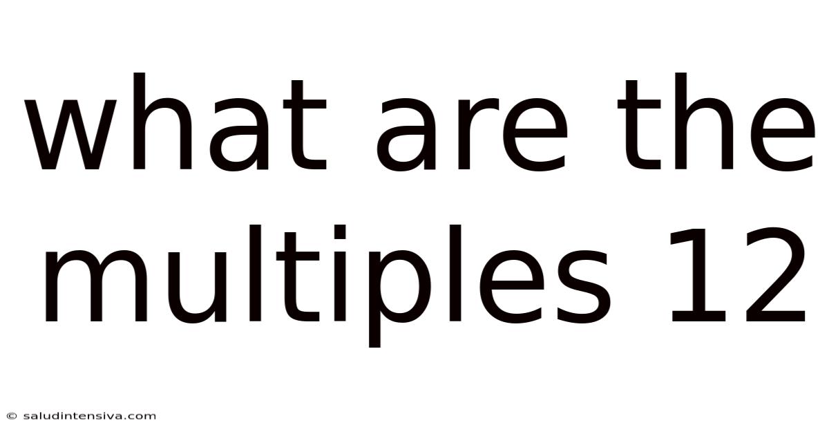 What Are The Multiples 12