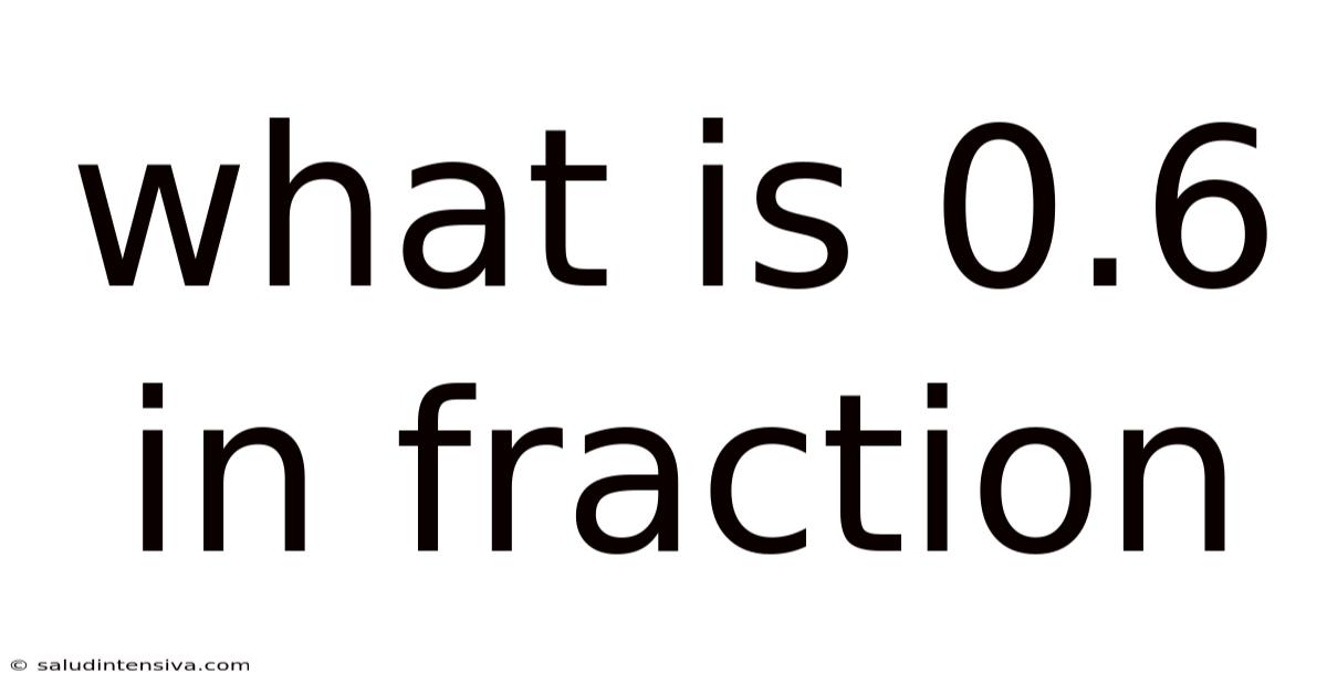 What Is 0.6 In Fraction