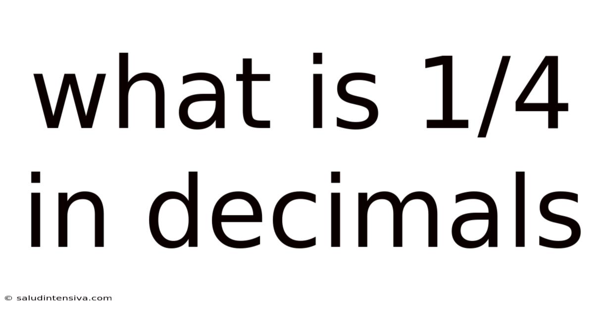What Is 1/4 In Decimals