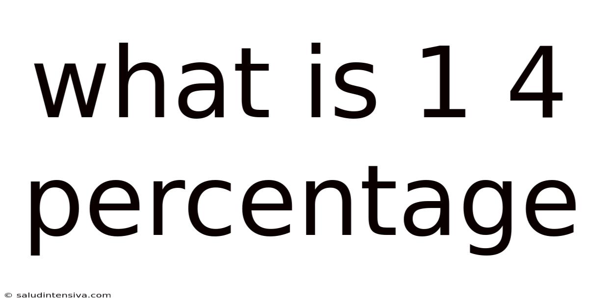 What Is 1 4 Percentage