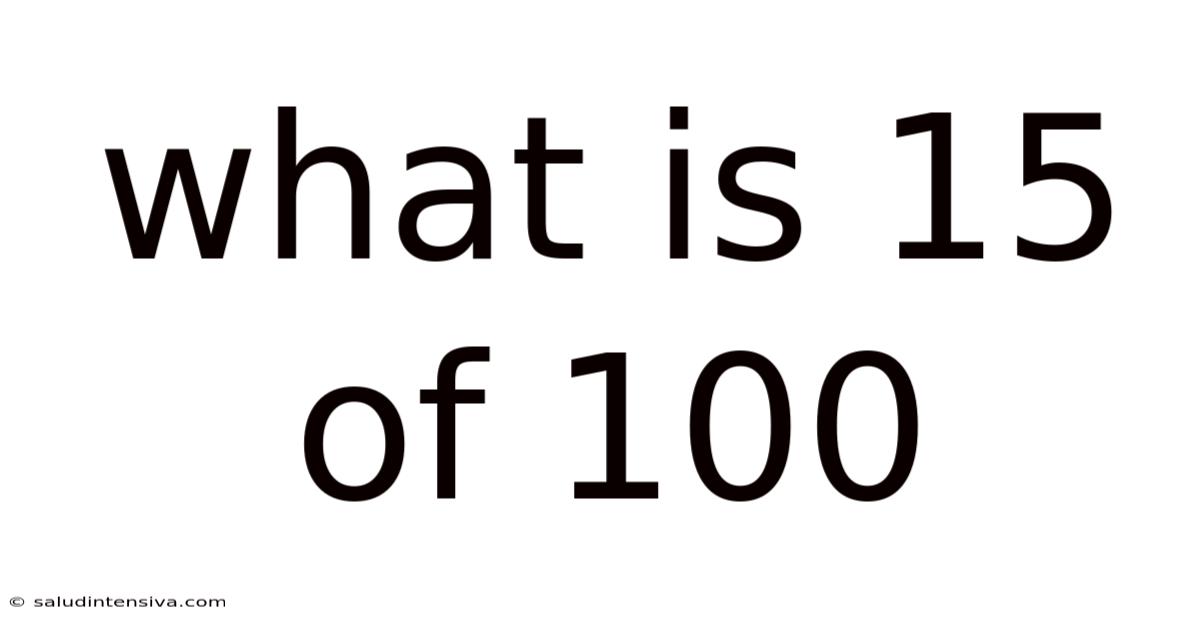 What Is 15 Of 100