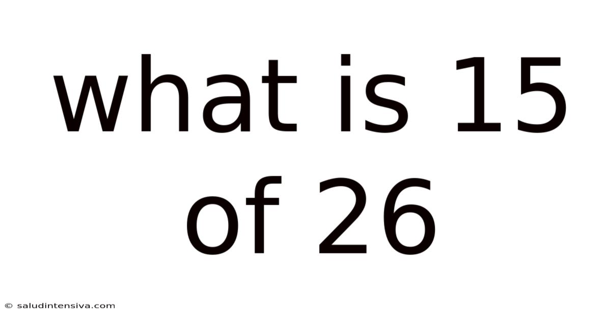 What Is 15 Of 26