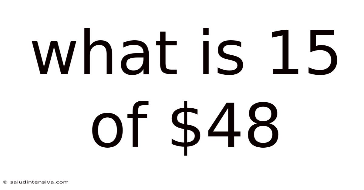 What Is 15 Of $48
