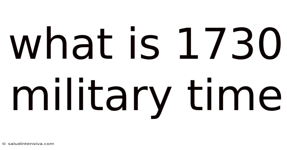 What Is 1730 Military Time