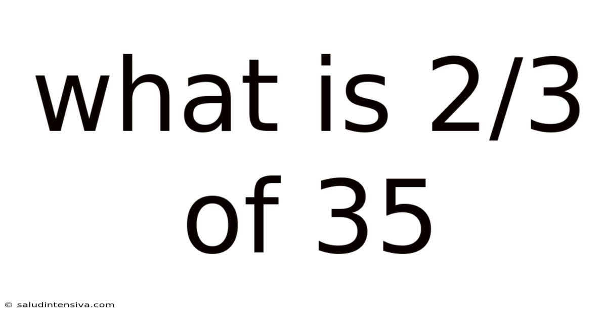 What Is 2/3 Of 35