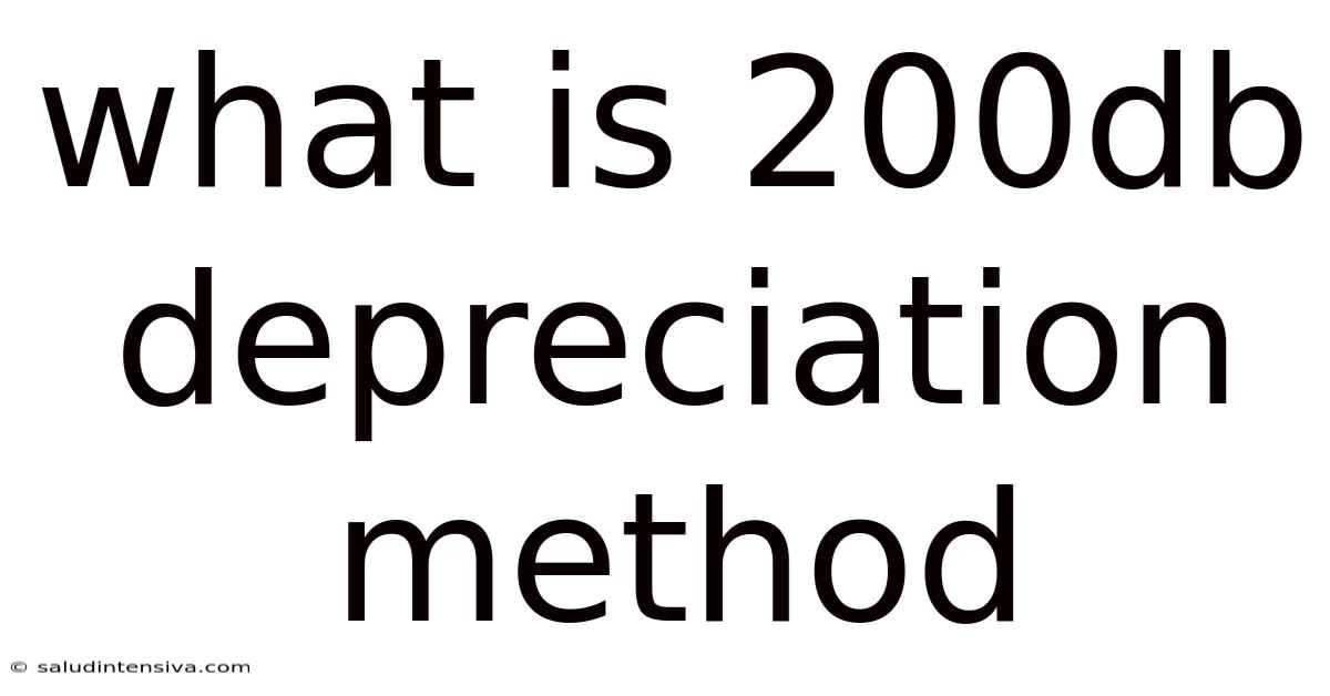 What Is 200db Depreciation Method