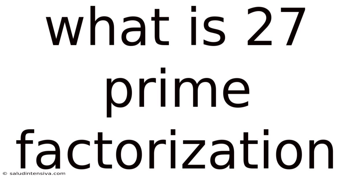 What Is 27 Prime Factorization