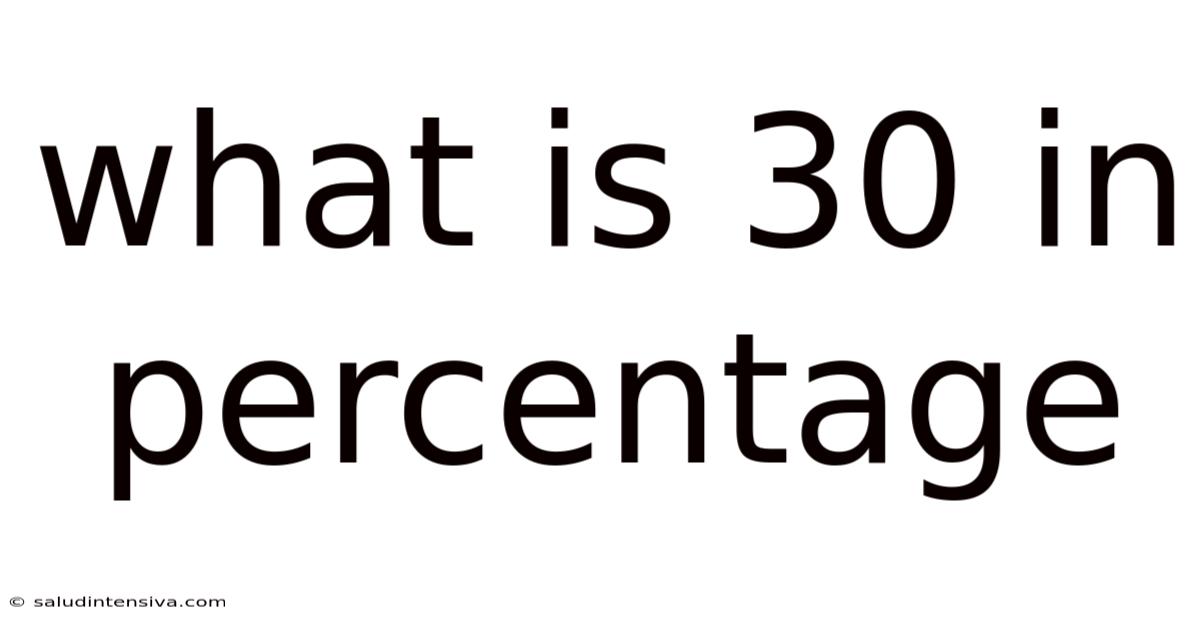 What Is 30 In Percentage