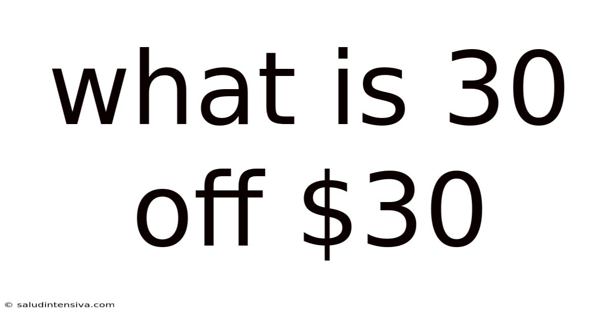 What Is 30 Off $30